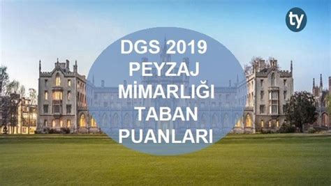 dgs peyzaj mimarlığı taban puanları 2019